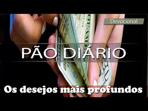 PÃO DIÁRIO 04 DE ABRIL DE 2022 |  OS DESEJOS MAIS PROFUNDOS