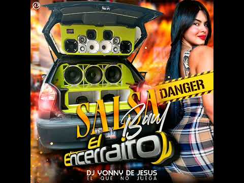 Salsa Baul🍓🔥El ENCERRAITO CAR AUDIO🔥- En Las Mezclas🔥-Dj Yonny De Jesus El Dj Q No Juega🎧