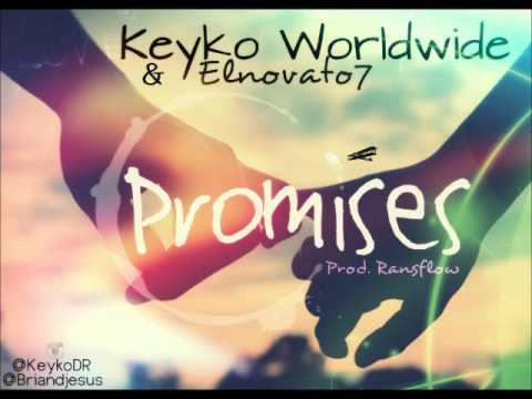 Promise( Spanish Remix )   Elnovato7  Ft Keyko Worldwide ( Prod. Ransflow Highclass )