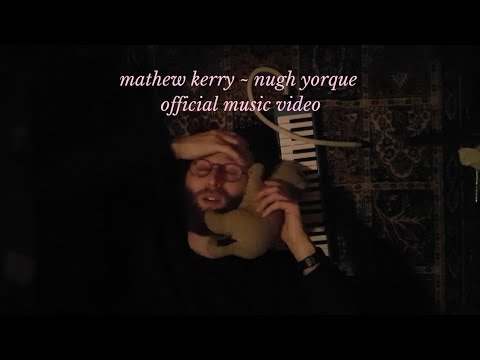 Mathew Kerry - Nugh Yorque (Music Video)