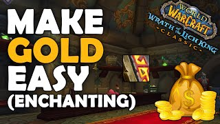 How To Make Passive Gold with Enchanting in WOTLK Classic WoW