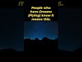 Having Dreams wherein you are flying symbolizes that...
