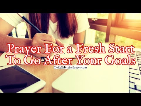 Prayer For a Fresh Start To Go After Your Goals | Powerful Goals Prayer