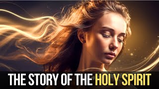 THE TRUE IDENTITY OF THE HOLY SPIRIT: THE COMPLETE STORY OF THE HOLY SPIRIT in chronological order!