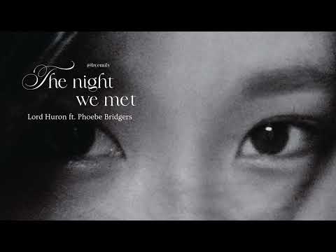 The night we met (Vietsub) | Lord Huron ft  Phoebe Bridgers | Đưa tôi về ngày mình chưa bắt đầu