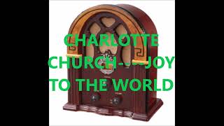 CHARLOTTE CHURCH    JOY TO THE WORLD