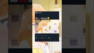 Download lagu She lost his love 🥹🥲 [One day before us] ❤️‍🩹 #love #animeedit #anime mp3