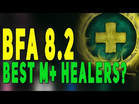 BfA 8.2 Best M+ Healer Class Predictions (TOP 3 RANKED) - Essences & Mythic Plus Changes | WoW