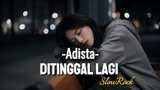 Download lagu Ditinggal Lagi Adista - (Lyrics video) | Cover WMH  mp3