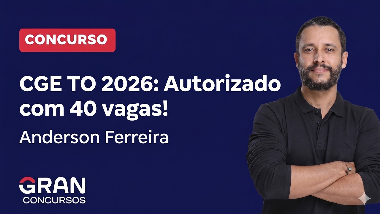 CGE TO 2026: Autorizado com 40 vagas!