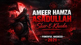 Download lagu AMEER HAMZA ASADULLAH 🔥 Sher-e-Khuda Powerful Nasheed 2026 | Heart Touching Islamic Nasheed mp3