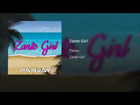 Parjay - Zante Girl