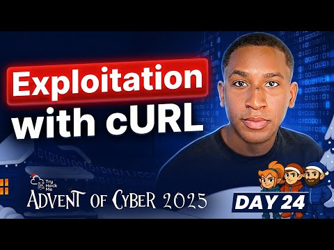 Exploitation with cURL - Day 24 of TryHackMe Advent of Cyber 2025