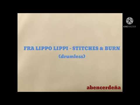 Fra Lippo Lippi - Stitches And Burn (drumless)