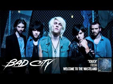 Bad City - Touch [AUDIO]