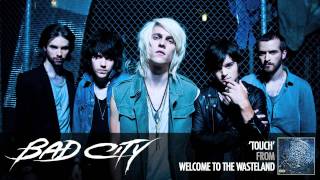 Bad City - Touch [AUDIO]