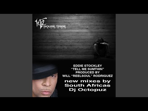 Tell Me Sumthin (Octopuz Soul Remix)