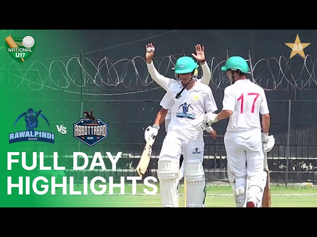 Full Day Highlights | Rawalpindi vs Abbottabad | Day 2 | National Under-17 Cup 2025-26 | MZD1J