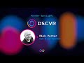 Founder Spotlight: DSCVR
