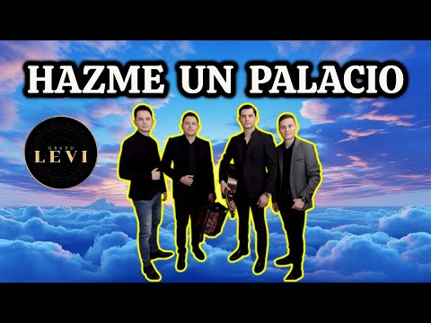 HAZME UN PALACIO / GRUPO LEVI