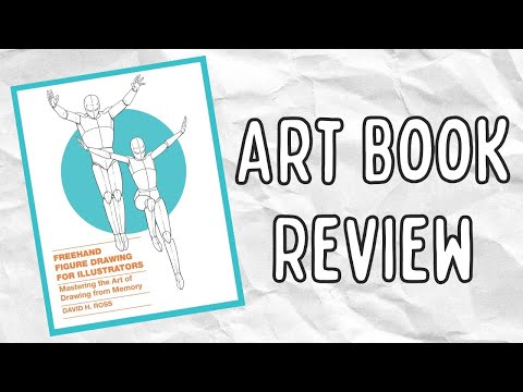 Freehand Figure Drawing for Illustrators - David Ross (Art Book Review)
