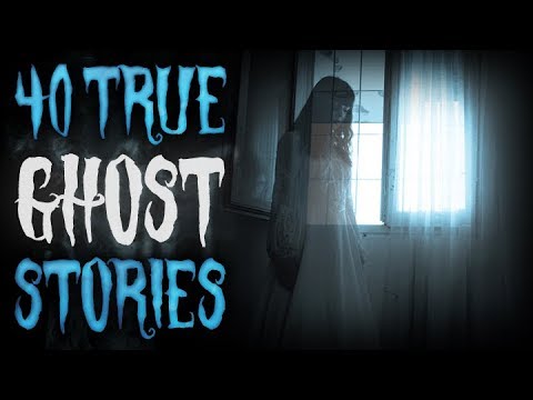 40 True PARANORMAL Ghost Stories From Reddit Compilation