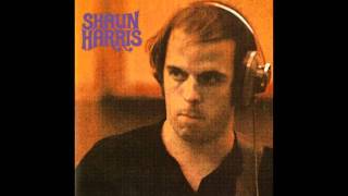 Shaun Harris - Canadian Ships/Love Has Gone Away
