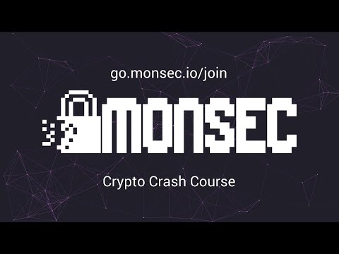 Crypto Crash Course - Monsec (17/08/20) Sem 2 Week 3