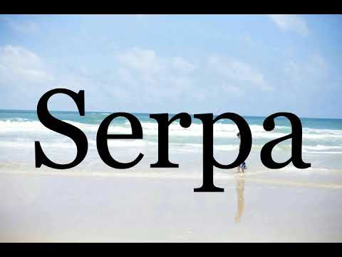 How To Pronounce Serpa🌈🌈🌈🌈🌈🌈Pronunciation Of Serpa