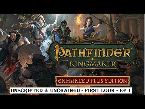 Pathfinder Kingmaker - Enhanced Plus Edition - First Time Playing - Episode 1