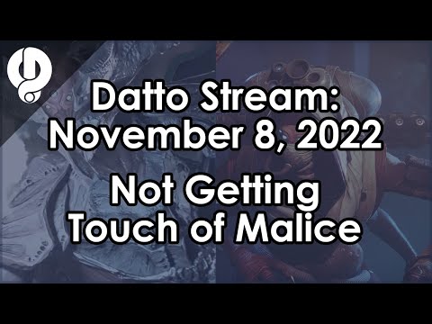 Datto Stream: Not Getting Touch of Malice - November 8, 2022
