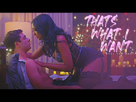 Devi and Ben - THATS WHAT I WANT [Never Have I Ever Season 4]