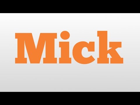 Mick meaning and pronunciation