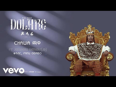 Didi Gaga - Chawa - ጫዋ ft. Jemberu Demeke
