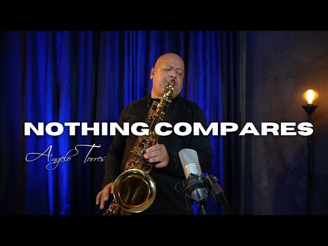 NOTHING COMPARES (Sinéad O'Connor) INSTRUMENTAL SAX COVER - Angelo Torres