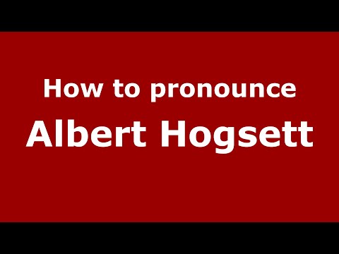 How do you say Albert Hogsett in Mexico (Mexican Spanish)? - PronounceNames.com