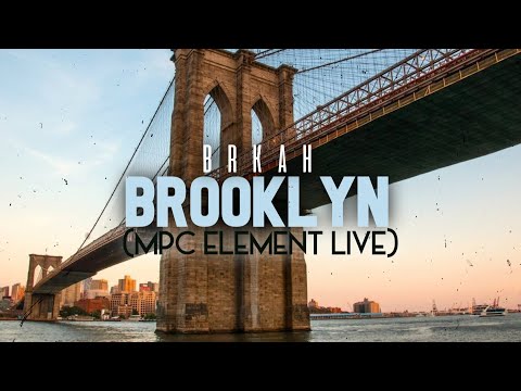 Brkah - Brooklyn (Mpc element live)