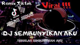 Download lagu DJ SEMBUNYIKAN AKU EGHA DE LATOYA || REMIX VIRAL TIKTOK TERBARU  || DJ TERUSLAH KAU SEMBUNYIKAN AKU mp3