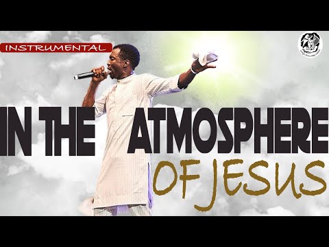 IN THE ATMOSPHERE OF JESUS INSTRUMENTAL || THEOPHILUS SUNDAY