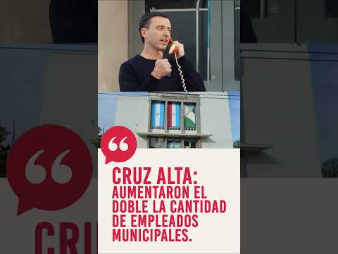 Cruz Alta: aumentaron el doble la cantidad de empleados municipales