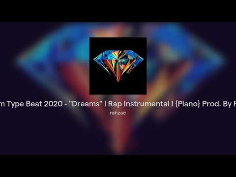 Anthem Type Beat 2020 - "Dreams" I Rap Instrumental I {Piano} Prod. By Rahzae