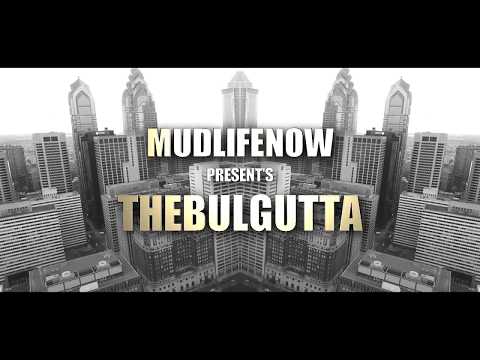 MUDLIFENOW presents THEBULGUTTA "The World "
