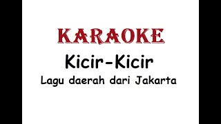 KARAOKE KICIR KICIR Lagu Daerah Jakarta...
