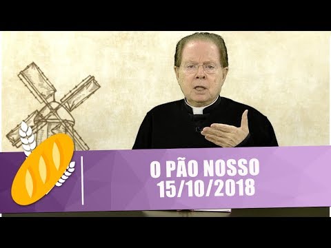O Pão Nosso - 15/10/18