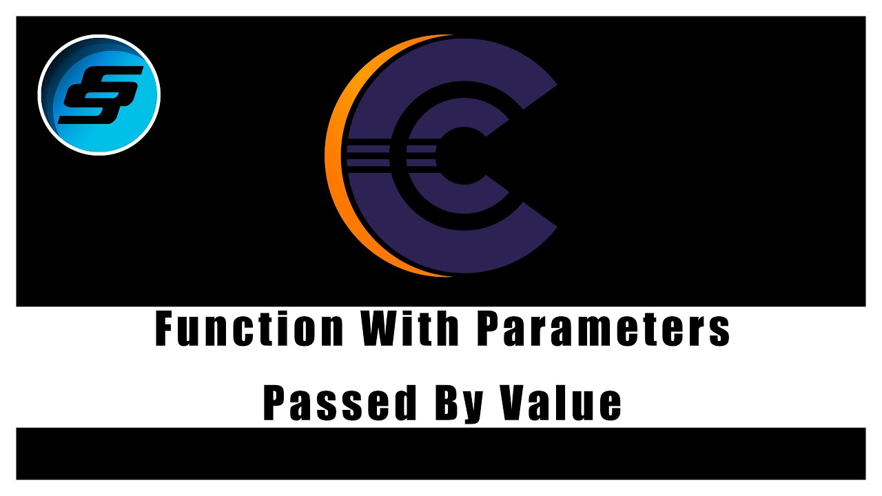 Function With Parameters Passed By Value - C Programming