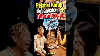 Download lagu 'Pejabat Korup Kebanyakan, Dibuang Aja!' — DesaKu 🤣 #lucu #shorts mp3