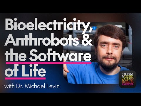 Ep. 97: Dr. Michael Levin on Bioelectricity, Anthrobots, and the Software of Life