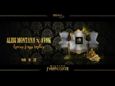 05 - ALIBI MONTANA feat AVOK - FORCES A NOS TRAFICS (Prod by supaböy)