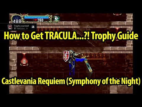 How to Get TRACULA...?! Trophy Guide - Castlevania Symphony of the Night - Castlevania Requiem