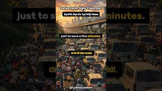 📍EP 479: Kẹt Xe Tại Việt Nam #learningenglish #hoctienganh #english